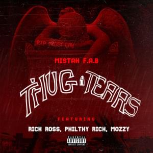 Thug Tears (Remix) - Mistah F.A.B. (Ft. Mozzy, Philthy Rich & Rick Ross)