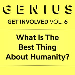 What Is The Best Thing About Humanity? - Lyrxo Users