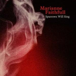 Sparrows Will Sing - Marianne Faithfull