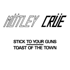 Stick to Your Guns (Leathür Records) - Mötley Crüe