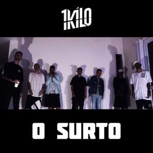 O Surto - 1Kilo (Ft. Chino (Oriente), Chris MC, Diogo Loko, DoisP, Knust, Menestrel, Pablo Martins & Rafael Sadan)