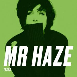 Mr Haze - Texas