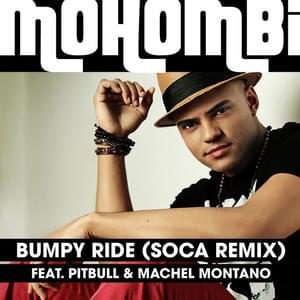 Bumpy Ride (Soca Remix) - Mohombi (Ft. Machel Montano & Pitbull)