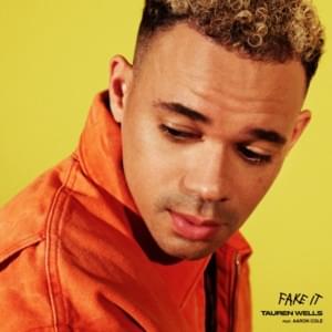 Fake It - Tauren Wells (Ft. Aaron Cole)