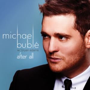 After All - Michael Bublé (Ft. Bryan Adams)