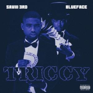 Triccy - Saviii 3rd (Ft. Blueface)