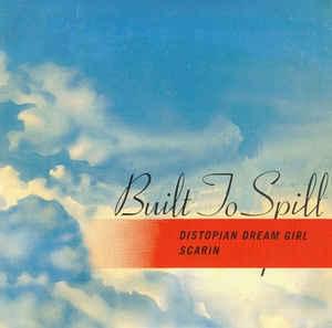 Distopian Dream Girl - Built to Spill