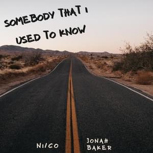 Somebody That I Used to Know - Ni/Co (USA) (Ft. Jonah Baker)