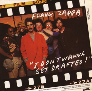 I Don’t Wanna Get Drafted - Frank Zappa