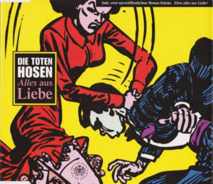 Alles aus Liebe - Die Toten Hosen