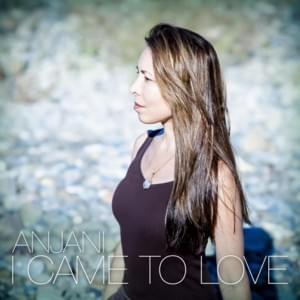 Song to Make Me Still - Anjani