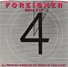 Break It Up - Foreigner