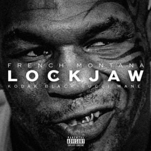 Lockjaw (Remix) - French Montana (Ft. Gucci Mane & Kodak Black)