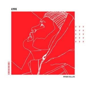 Lyfe - Ryan Ellis