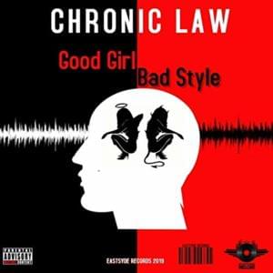 Good Girl Bad Style - Chronic Law