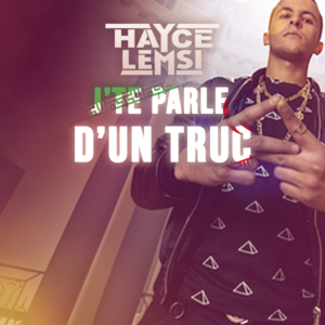 J’te parle d’un truc - Hayce Lemsi