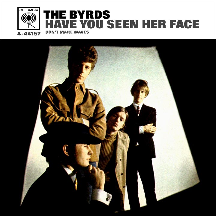 Have You Seen Her Face - The Byrds