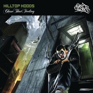 Chase That Feeling - Hilltop Hoods