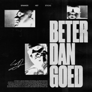 Beter Dan Goed - Spanker (Ft. Hef & Sticks (NLD))