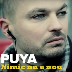 Nimic nu e nou - Puya