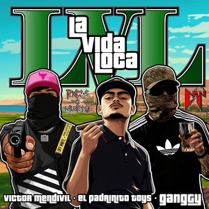 LVL - GANGGY, Victor Mendivil & El Padrinito Toys