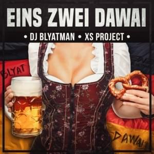 Eins Zwei Dawai - DJ Blyatman (Ft. XS Project)
