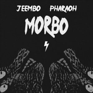 Morbo - JEEMBO (Ft. PHARAOH)