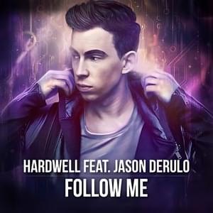 Follow Me - Hardwell (Ft. Jason Derulo)