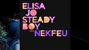 Steady Boy - Elisa Jo (Ft. Nekfeu)