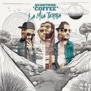 La mia terra - Quartiere Coffee (Ft. Tonino Carotone)