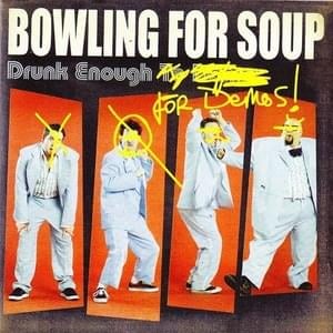 Don’t Be Gone Long - Bowling for Soup