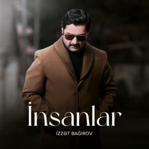 İnsanlar - İzzət Bağırov