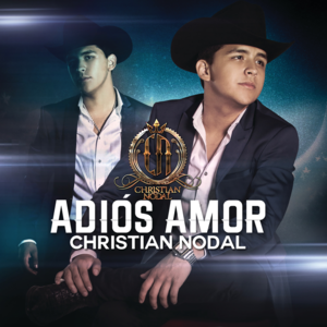 Adiós Amor - Christian Nodal