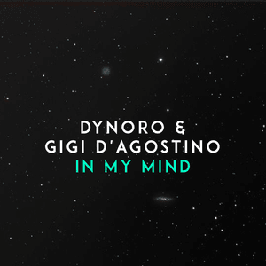 In My Mind - Dynoro & Gigi D'Agostino