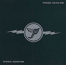 Head On - Pixies