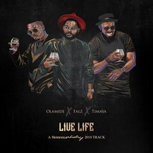 Live Life - Olamide, Falz & Timaya