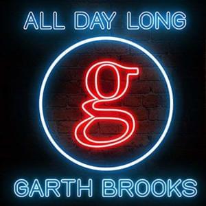 All Day Long - Garth Brooks