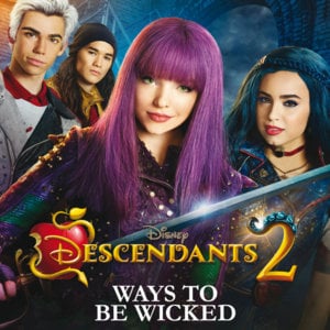 Ways to Be Wicked - Dove Cameron, Sofia Carson, Cameron Boyce & Booboo Stewart