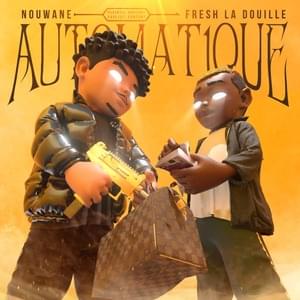 Automatique - Nouwane (Ft. Fresh laDouille)