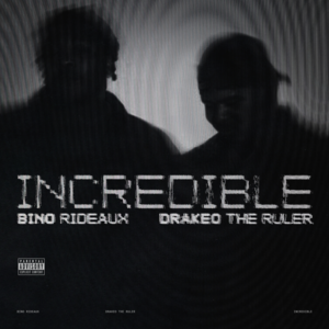 Incredible - Bino Rideaux (Ft. Drakeo the Ruler)