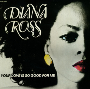 Your Love Is So Good for Me - Diana Ross