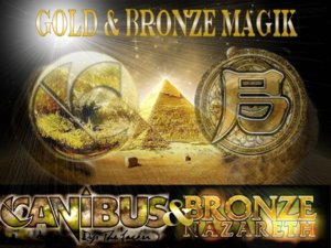 Gold & Bronze Magik - Canibus (Ft. Bronze Nazareth & Copywrite)