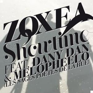 Showtime - Zoxea (Ft. Dany Dan & Melopheelo)