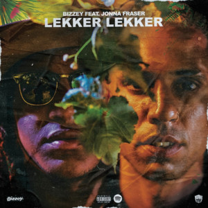 Lekker Lekker - Bizzey (Ft. Jonna Fraser)