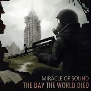 The Day the World Died - Miracle of Sound