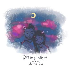 ​dreamy night - Us The Duo