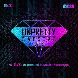 She’s Coming - Unpretty Rapstar