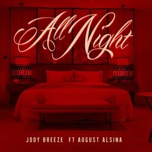 All Night - Jody Breeze (Ft. August Alsina)