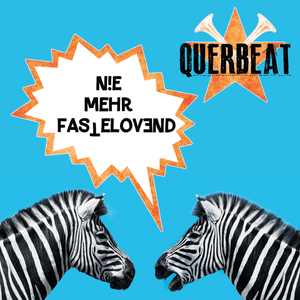 Nie mehr Fastelovend - Querbeat