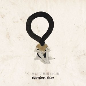 My Favourite Faded Fantasy - Damien Rice